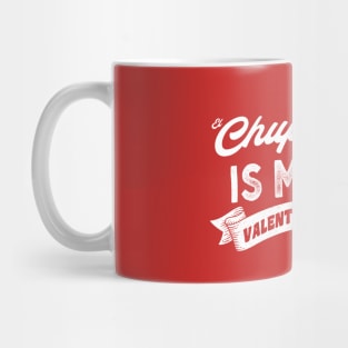 El Chupacabra Is My Valentine Mug